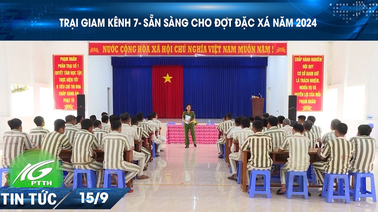 TRẠI GIAM KÊNH 7 - SẴN SÀNG CHO ĐỢT ĐẶC XÁ NĂM 2024 | THKG