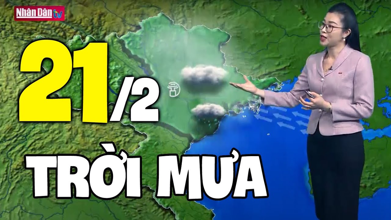 Dự báo thời tiết hôm nay và ngày mai 21/2 | Dự báo thời tiết đêm nay mới nhất