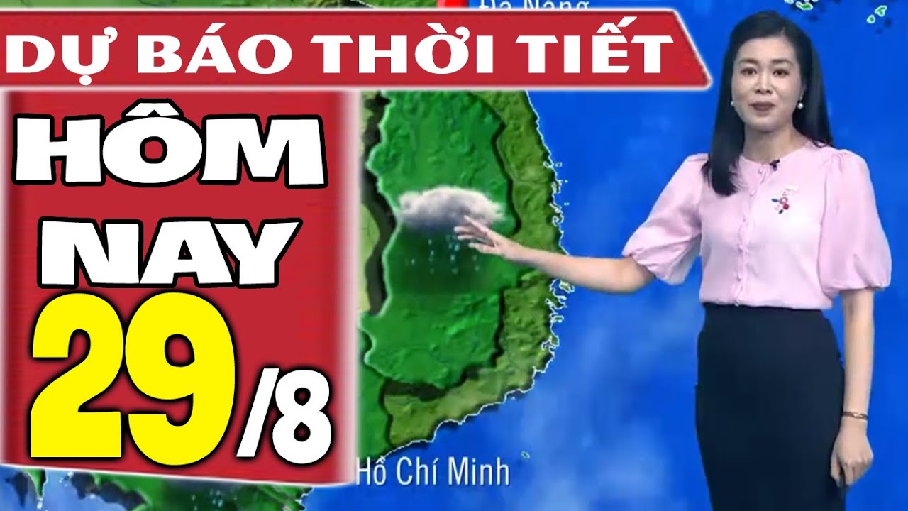 Dự báo thời tiết hôm nay mới nhất ngày 29/8 | Dự báo thời tiết 3 ngày tới