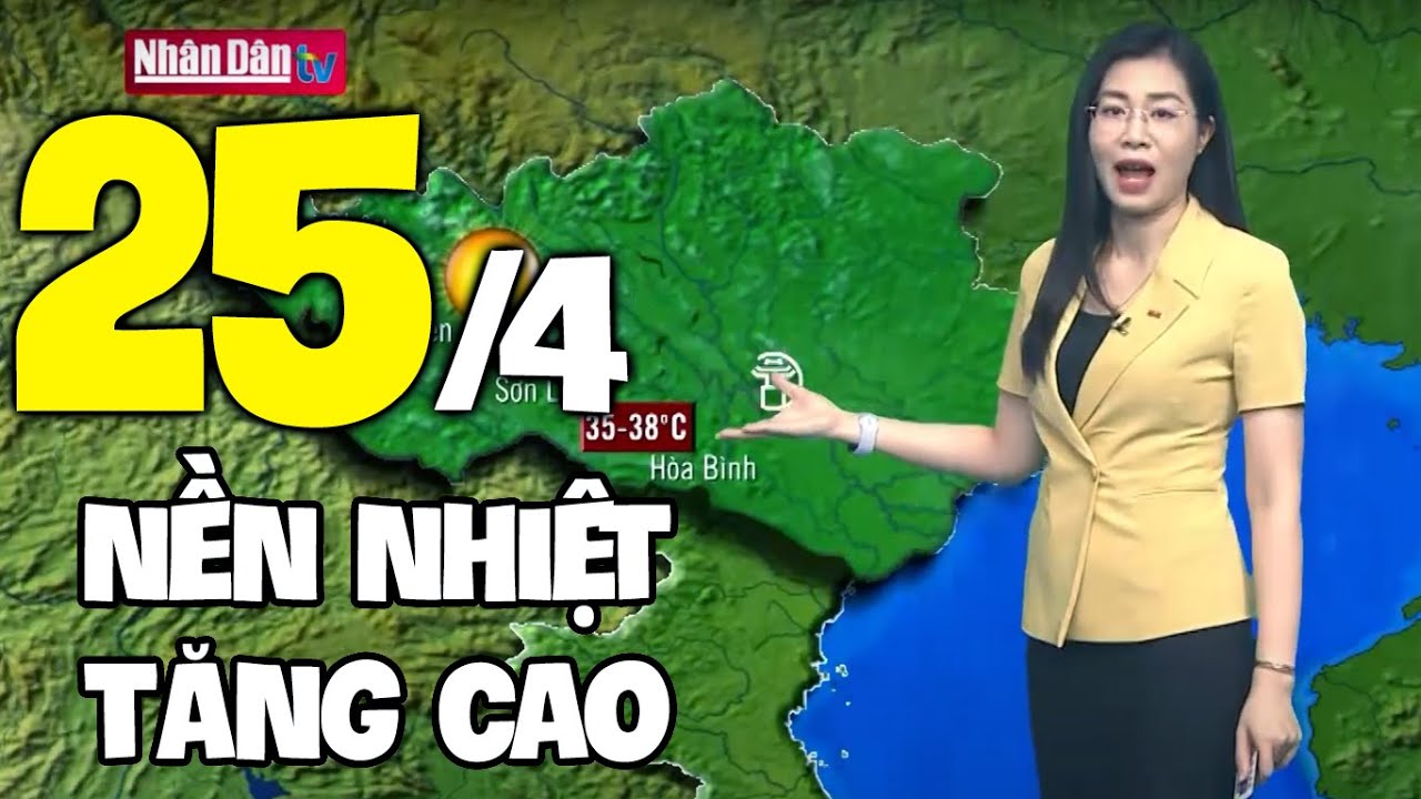 Dự báo thời tiết hôm nay và ngày mai 25/4 | Dự báo thời tiết đêm nay mới nhất