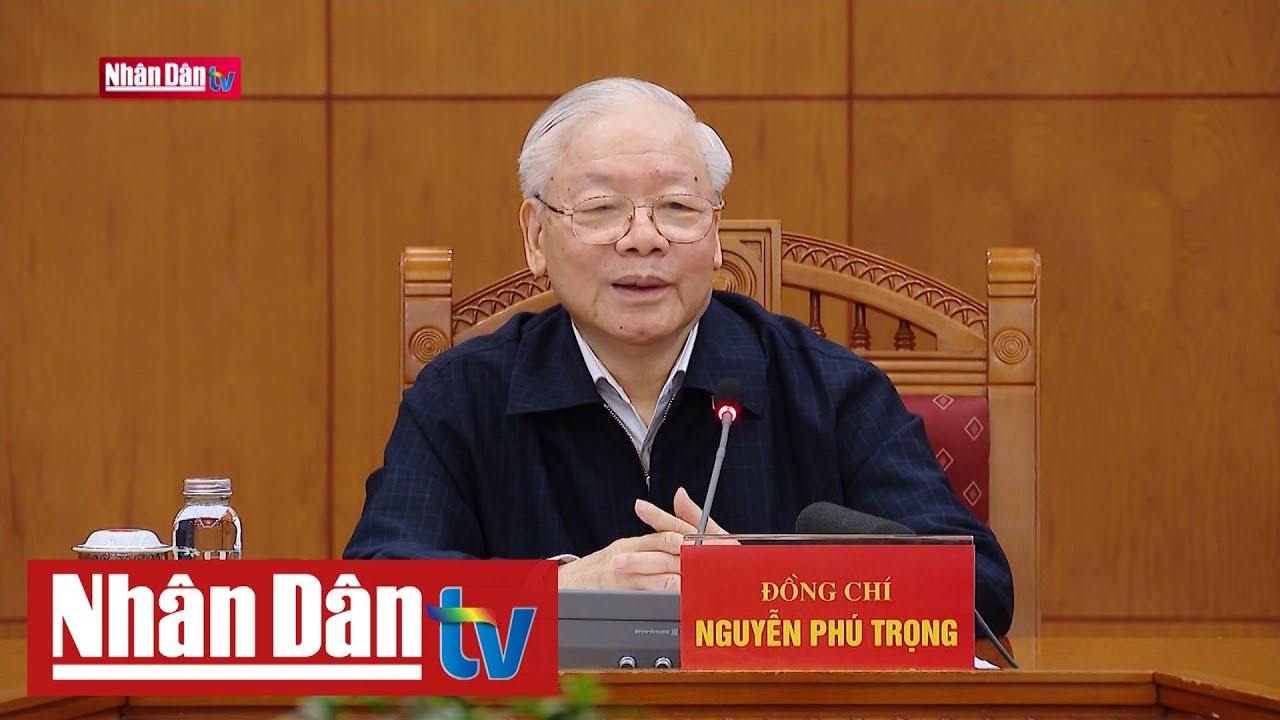 Tổng Bí thư Nguyễn Phú Trọng chủ trì phiên họp đầu tiên Tiểu ban Nhân sự Đại hội XIV của Đảng