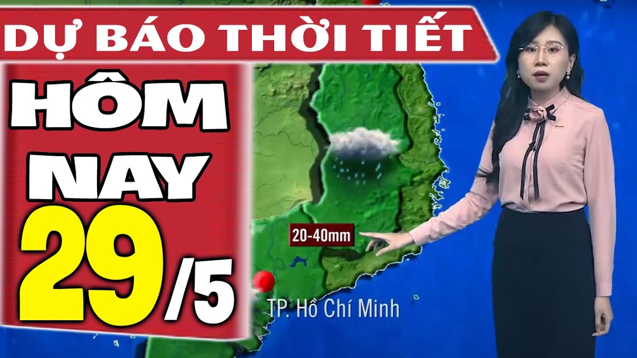 Dự báo thời tiết hôm nay mới nhất ngày 29/5 | Dự báo thời tiết 3 ngày tới