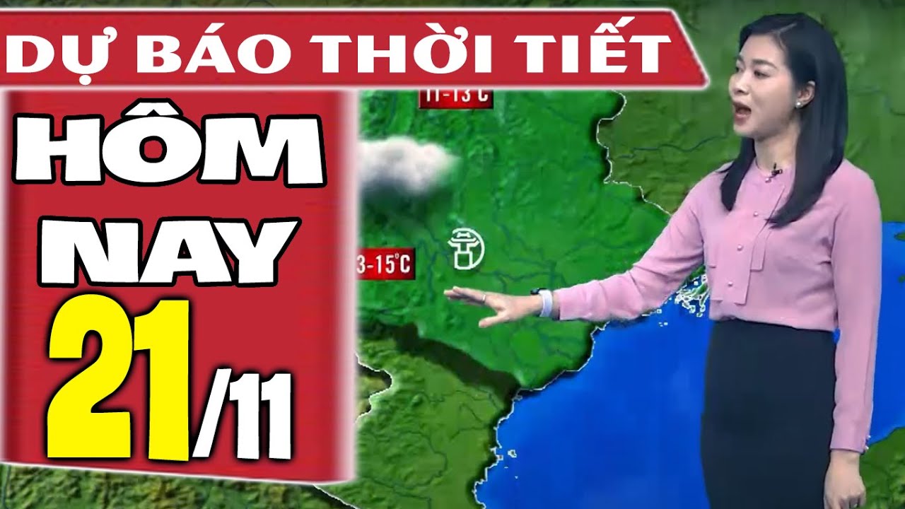 Dự báo thời tiết hôm nay mới nhất ngày 21/11 | Dự báo thời tiết 3 ngày tới