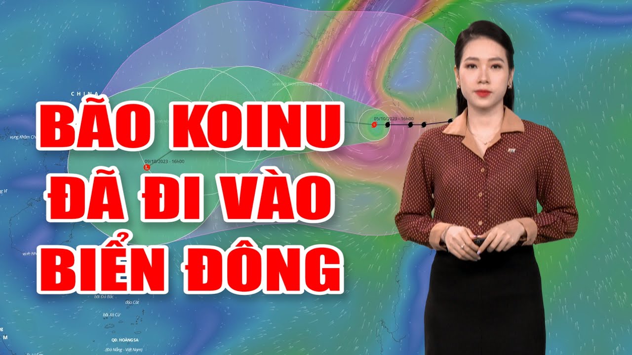 Bản tin thời tiết 05/10: Bão KOINU đã đi vào Biển Đông | PTQ