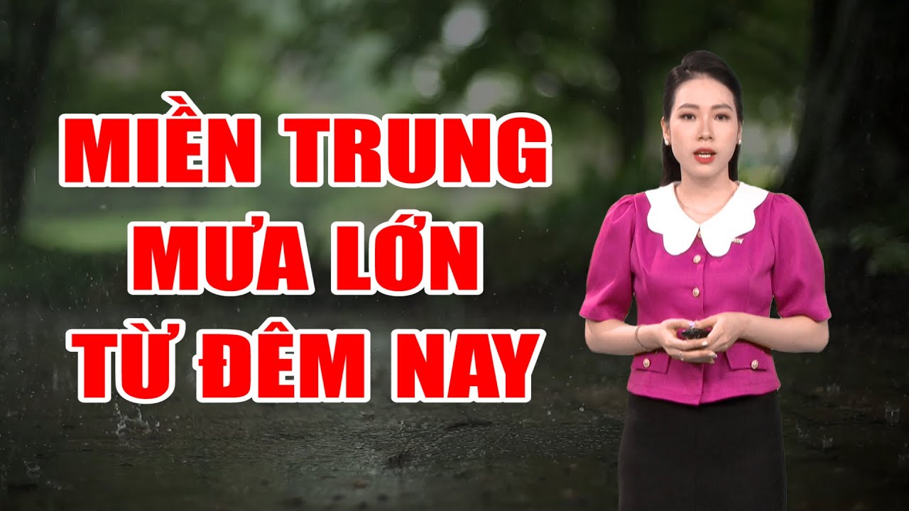 Bản tin thời tiết 10/10: Miền Trung mưa lớn từ đêm nay | Quảng Ngãi: Đề phòng thời tiết nguy hiểm