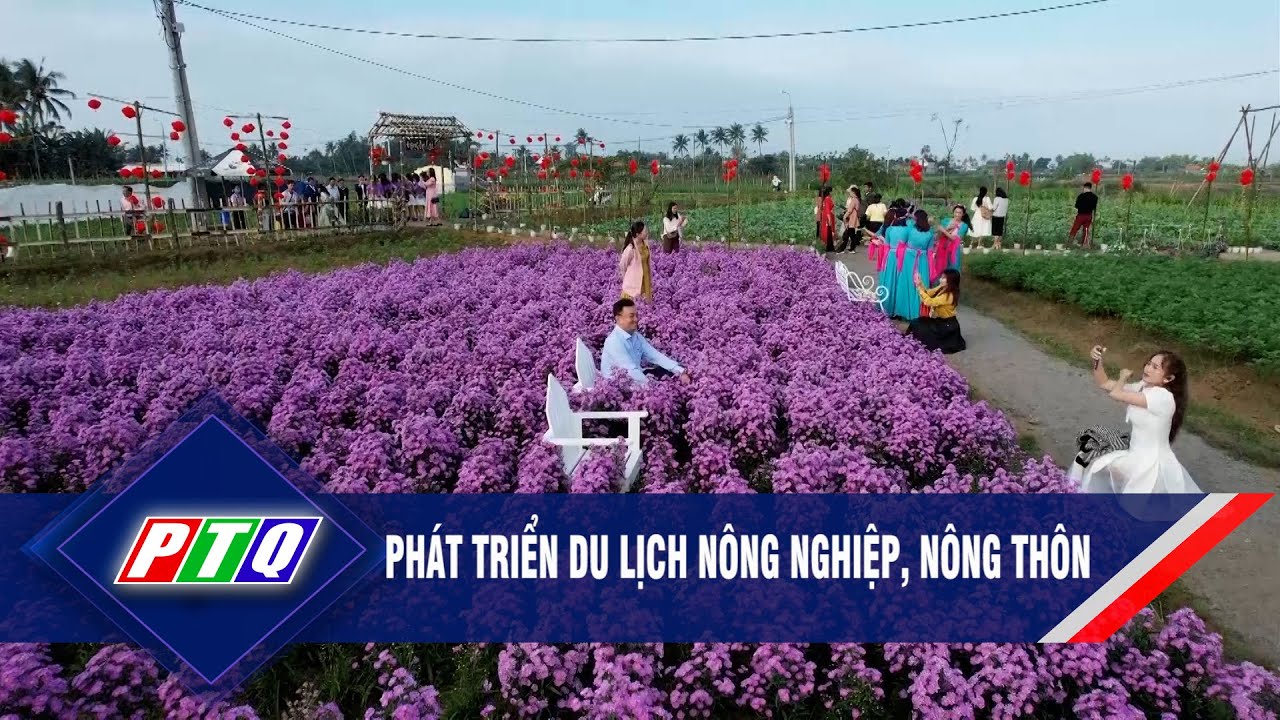 Phát triển du lịch nông nghiệp, nông thôn  | PTQ