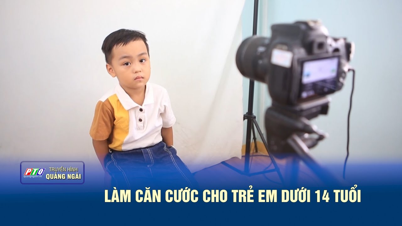 Làm căn cước cho trẻ em dưới 14 tuổi | PTQ