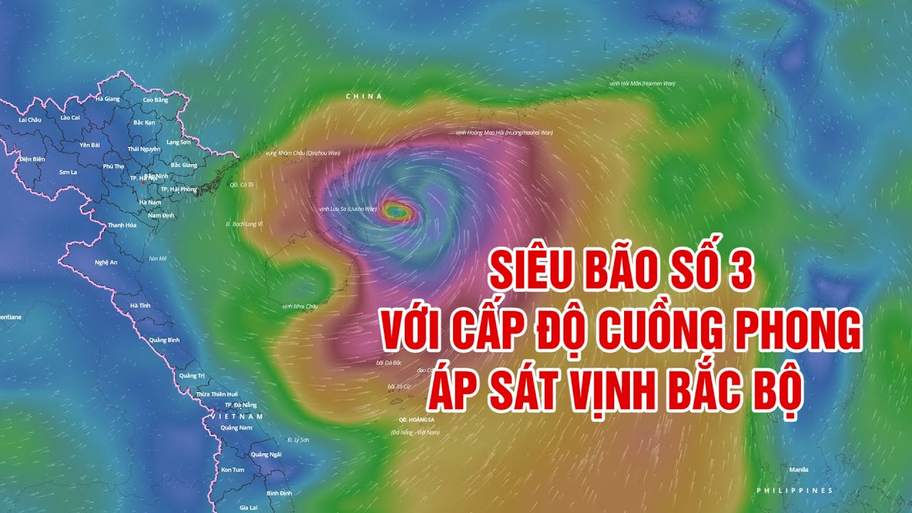 Siêu bão số 3 với cấp độ cuồng phong áp sát Vịnh Bắc Bộ  | PTQ