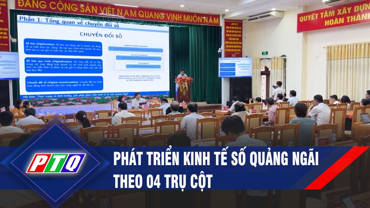 Phát triển kinh tế số Quảng Ngãi theo 04 trụ cột | PTQ