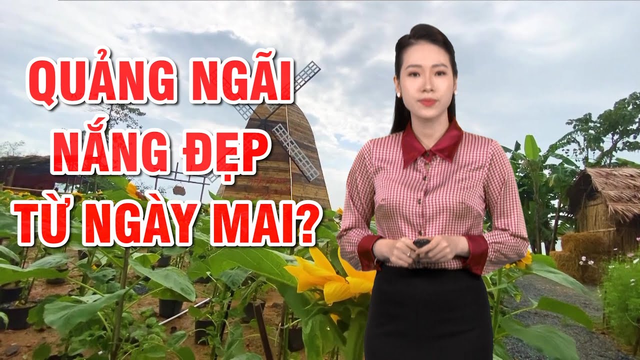 Bản tin thời tiết 28/01: Quảng Ngãi nắng đẹp từ ngày mai?