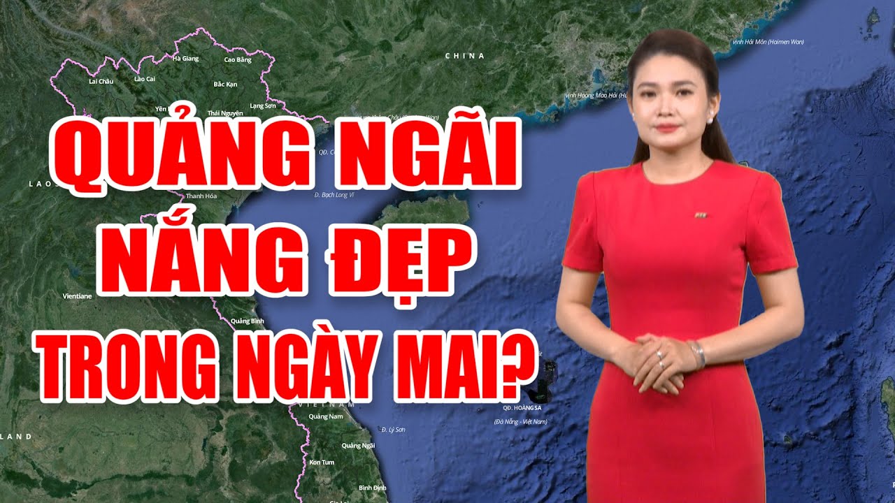 Bản tin thời tiết 28/02: Quảng Ngãi nắng đẹp trong ngày mai?