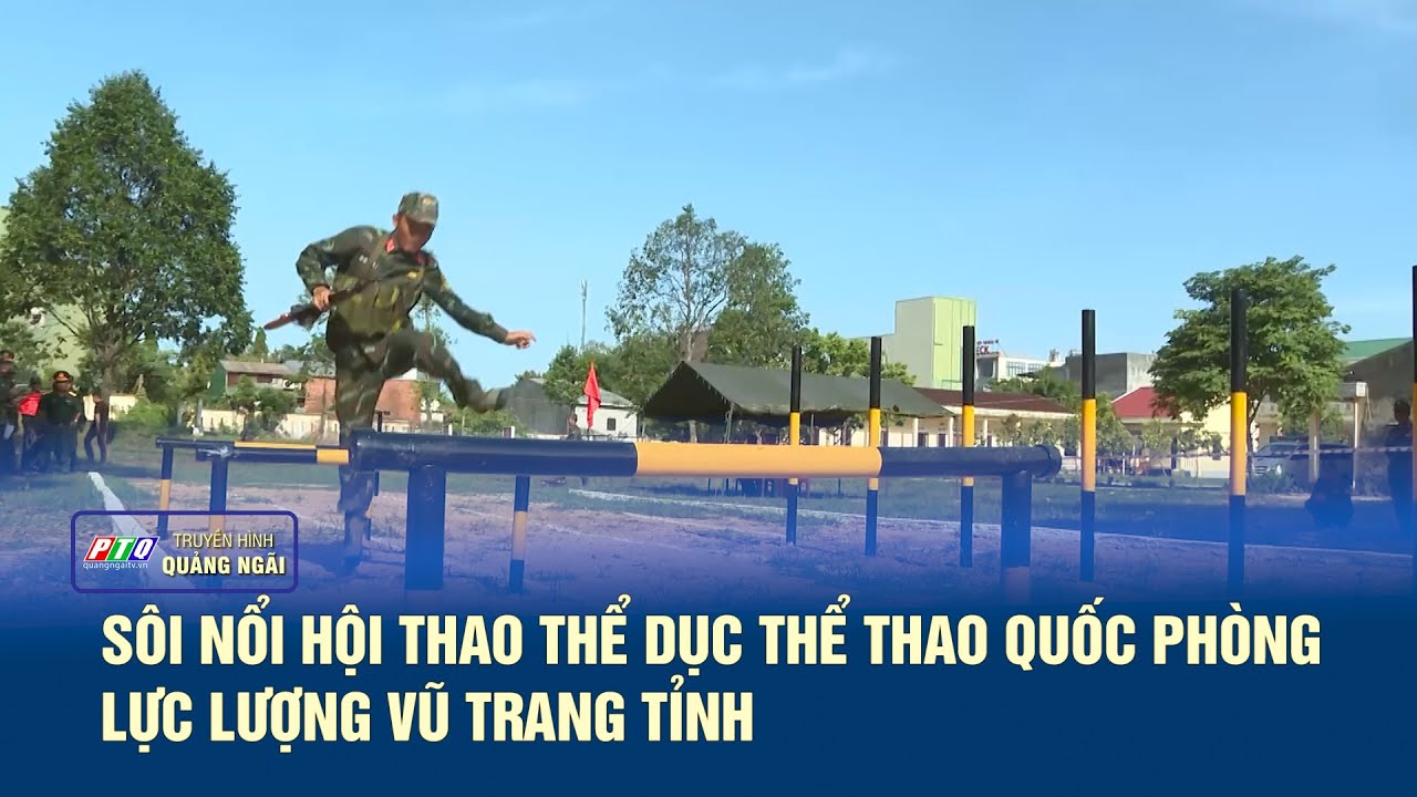 Sôi nổi hội thao thể dục thể thao quốc phòng lực lượng vũ trang tỉnh  | PTQ