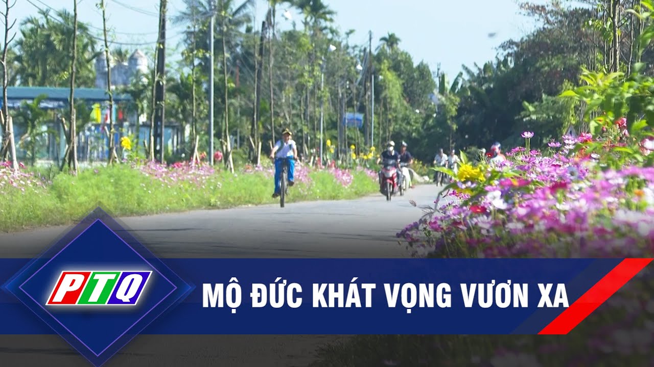 Mộ Đức khát vọng vươn xa | PTQ