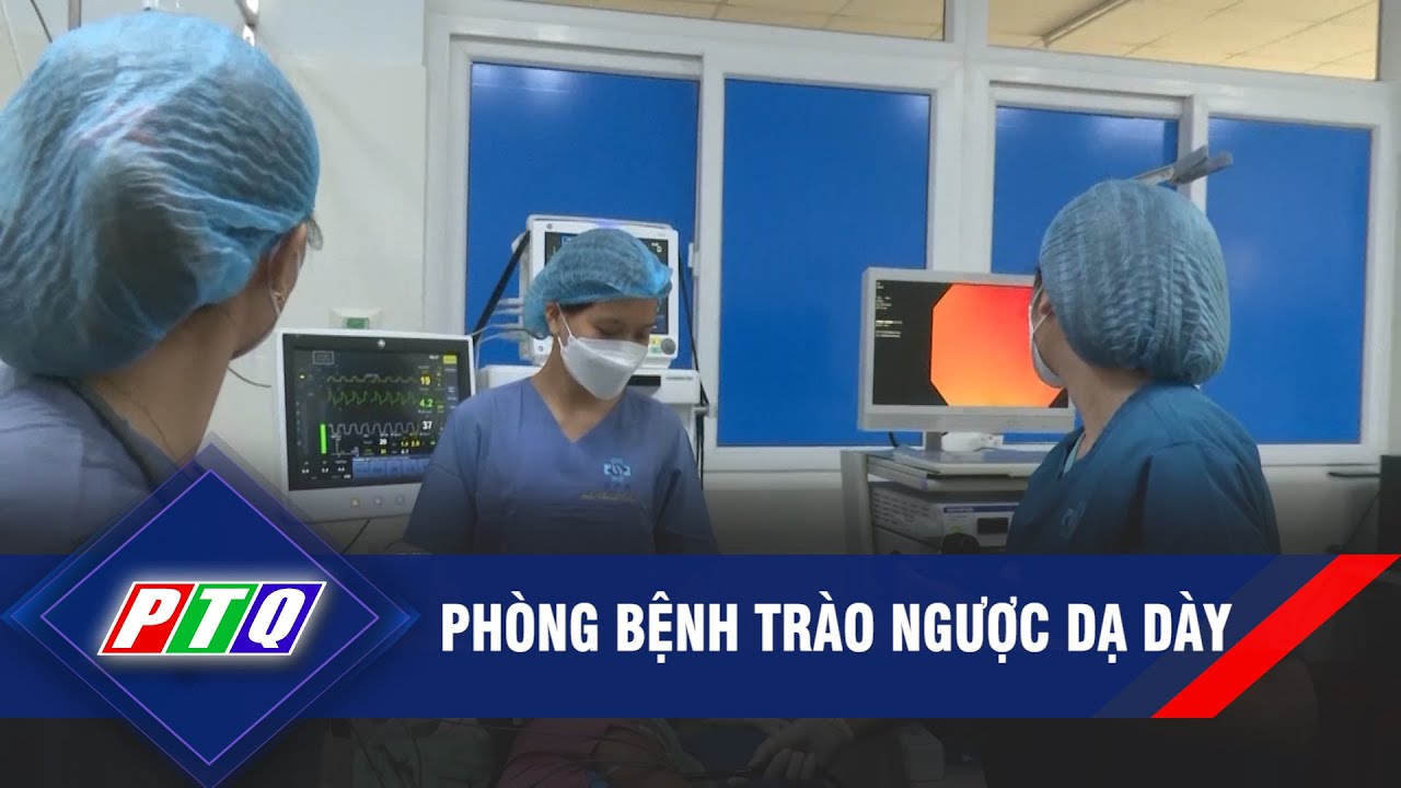 Phòng bệnh trào ngược dạ dày  | PTQ