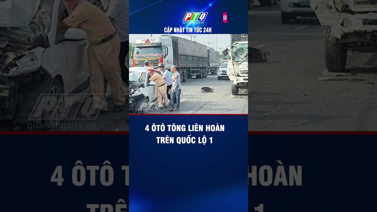 4 ôtô tông liên hoàn trên quốc lộ 1 #truyenhinhquangngai