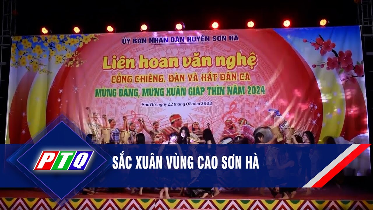 Sắc xuân vùng cao Sơn Hà  | PTQ