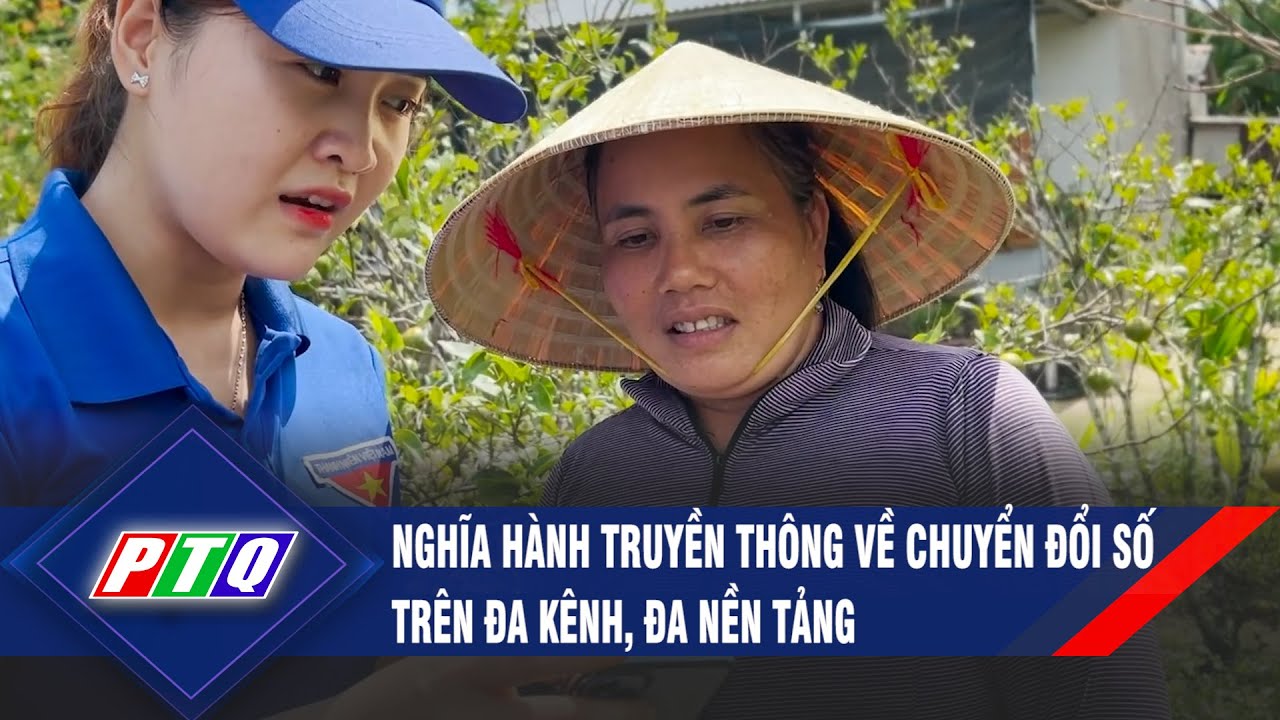 Nghĩa Hành truyền thông về chuyển đổi số trên đa kênh, đa nền tảng | PTQ