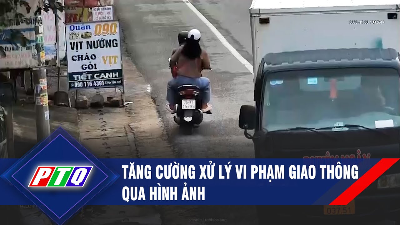 Tăng cường xử lý vi phạm giao thông qua hình ảnh | PTQ