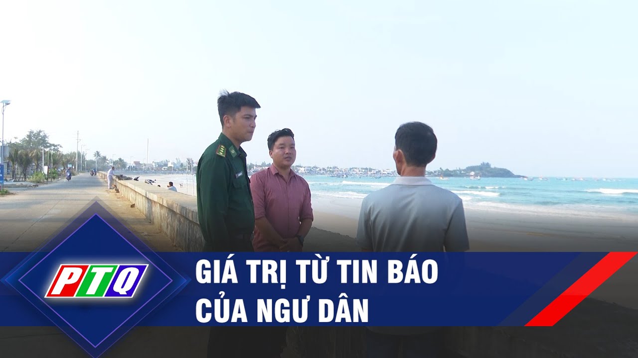 Giá trị từ tin báo của ngư dân | MỖI NGƯỜI MỘT VIỆC TỐT | PTQ