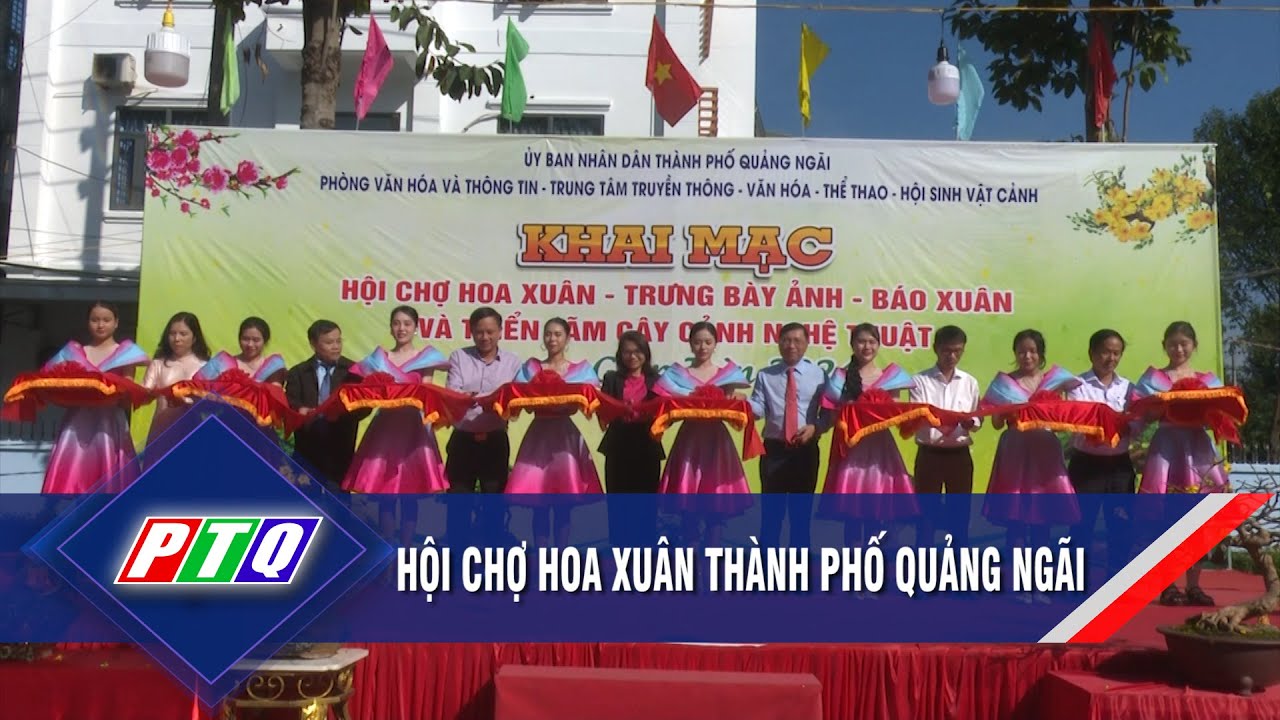 Hội chợ hoa Xuân thành phố Quảng Ngãi  | PTQ