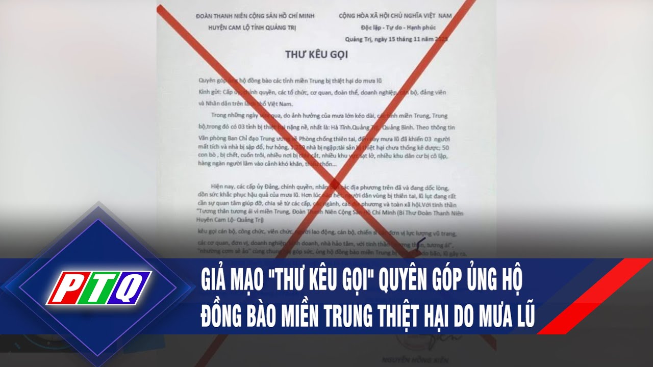 Giả mạo "thư kêu gọi" quyên góp ủng hộ đồng bào miền Trung thiệt hại do mưa lũ | PTQ