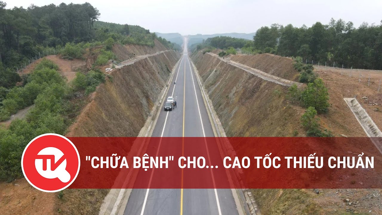 "Chữa bệnh" cho... cao tốc thiếu chuẩn | Truyền hình Quốc hội Việt Nam