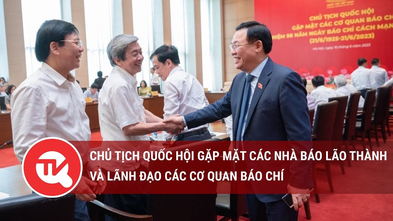 Chủ tịch Quốc hội gặp mặt các nhà báo lão thành và lãnh đạo các cơ quan báo chí