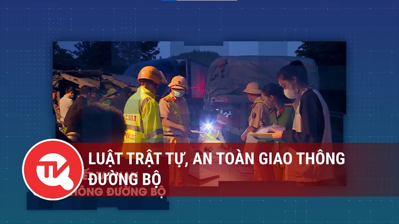 [TRAILER] Luật Trật tự, an toàn giao thông đường bộ | Truyền hình Quốc hội Việt Nam