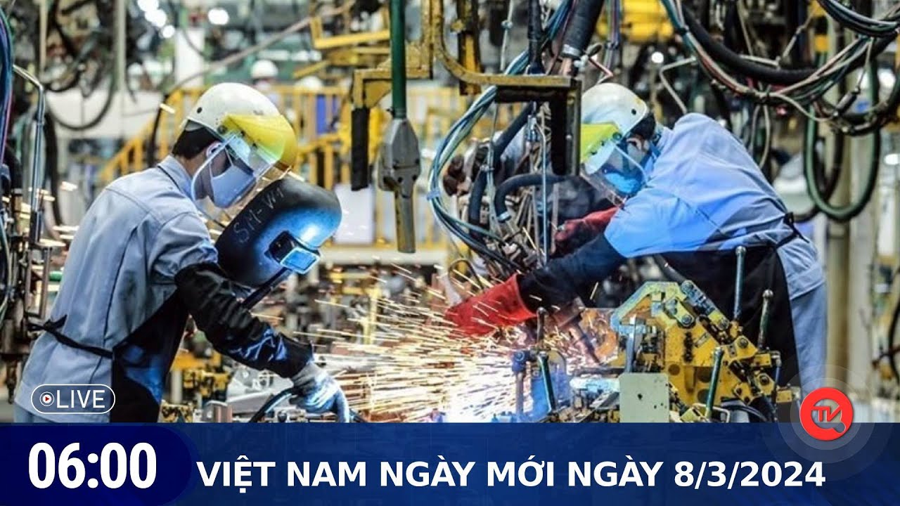 Việt Nam ngày mới ngày 3/8: Sản xuất công nghiệp tăng trưởng ấn tượng