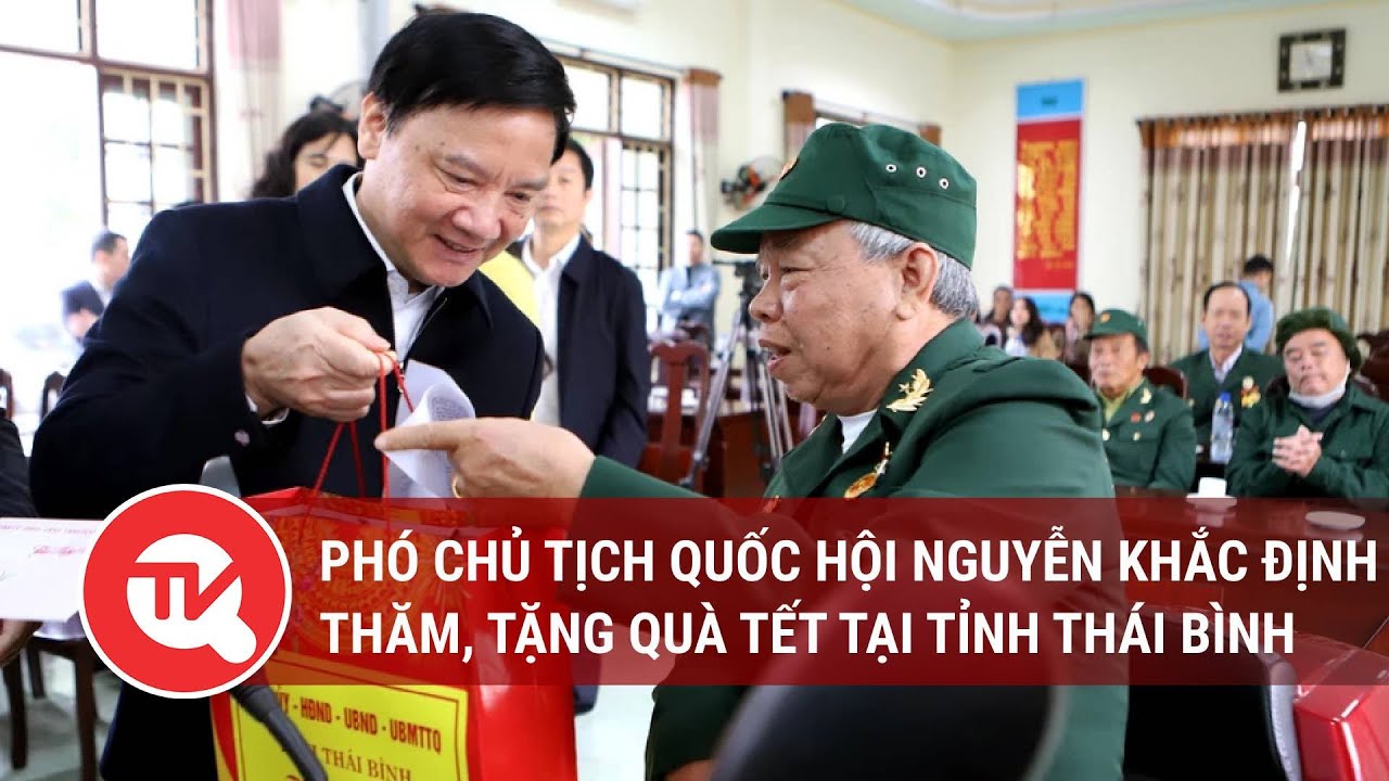 Phó Chủ tịch Quốc hội Nguyễn Khắc Định thăm, tặng quà Tết tại tỉnh Thái Bình