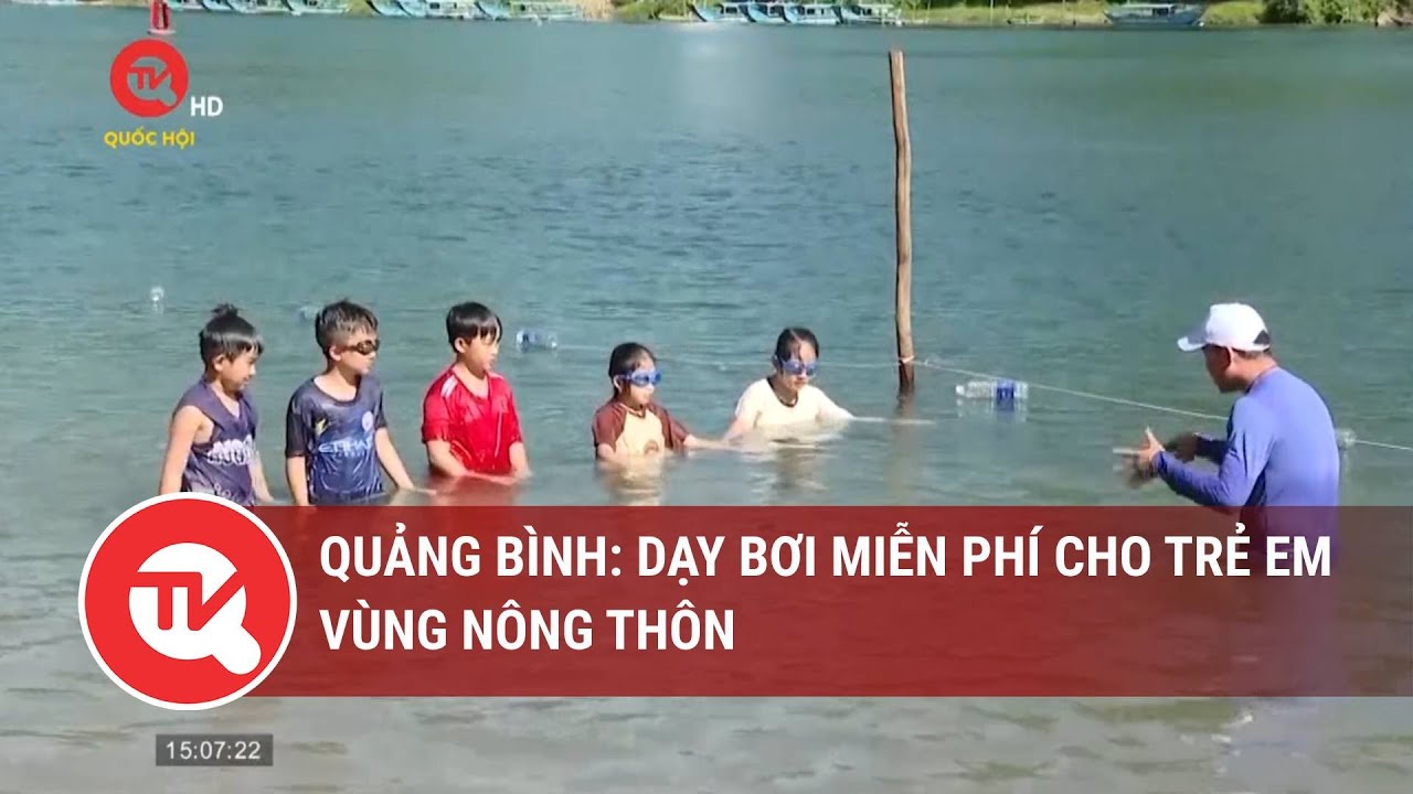 Quảng Bình: Dạy bơi miễn phí cho trẻ em vùng nông thôn | Truyền hình Quốc hội Việt Nam