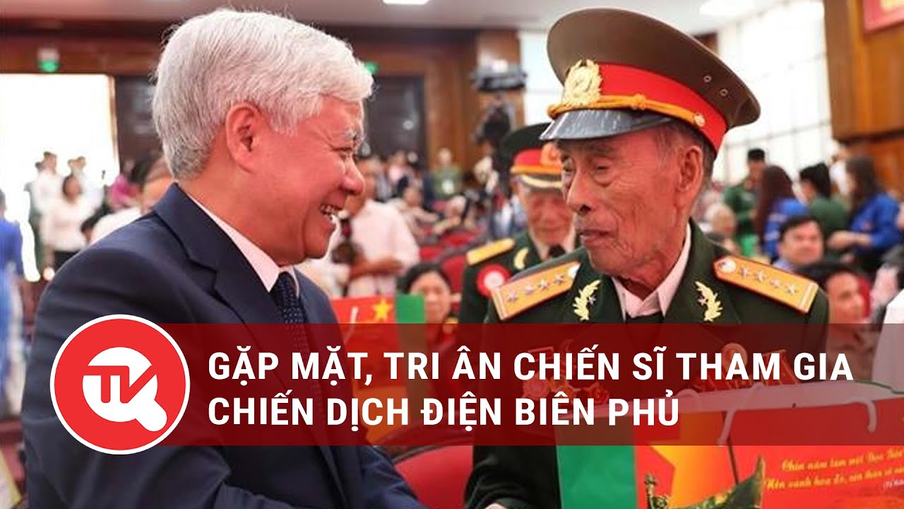 Gặp mặt, tri ân chiến sĩ tham gia chiến dịch Điện Biên Phủ | Truyền hình Quốc hội Việt Nam