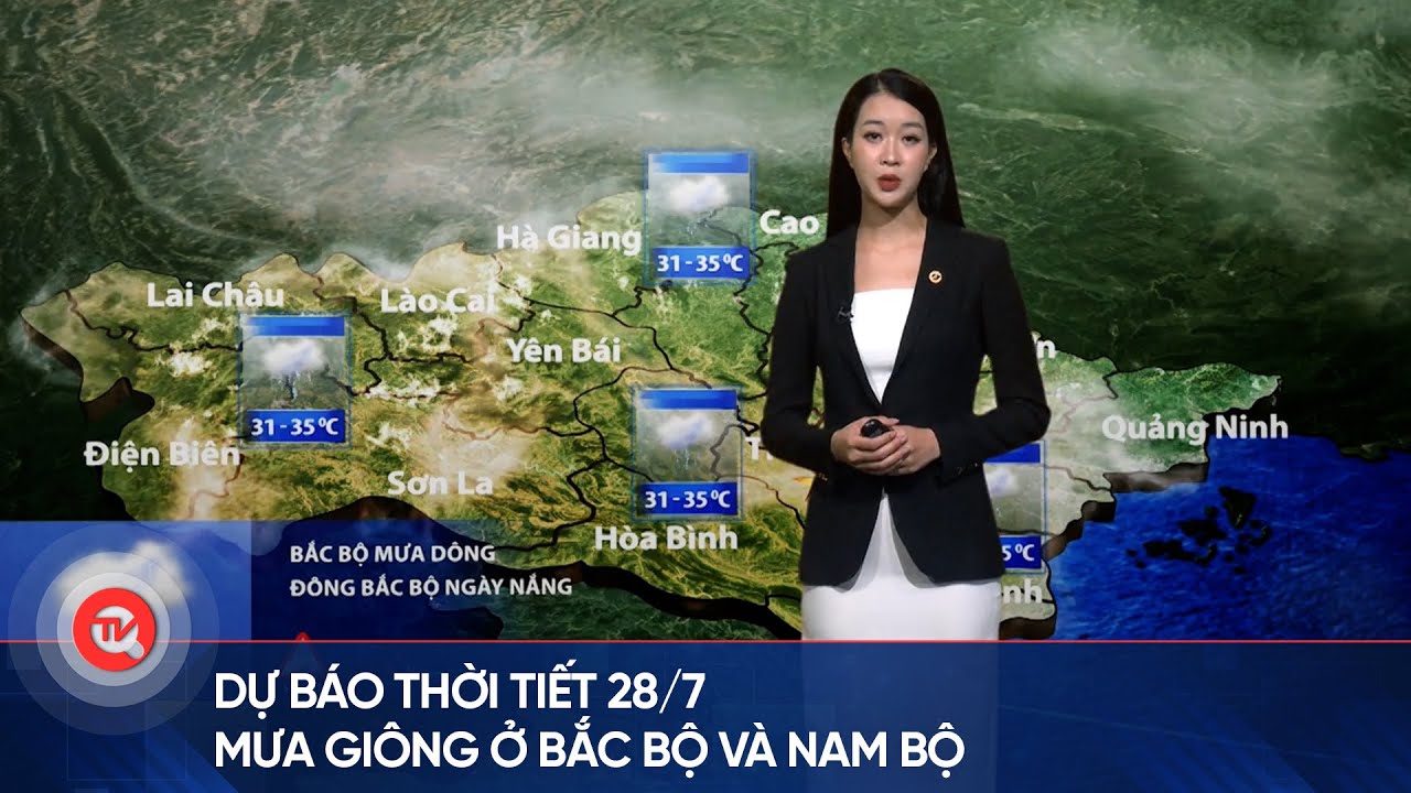 Dự báo thời tiết 28/7: Mưa giông ở Bắc Bộ và Nam Bộ | Truyền hình Quốc hội Việt Nam