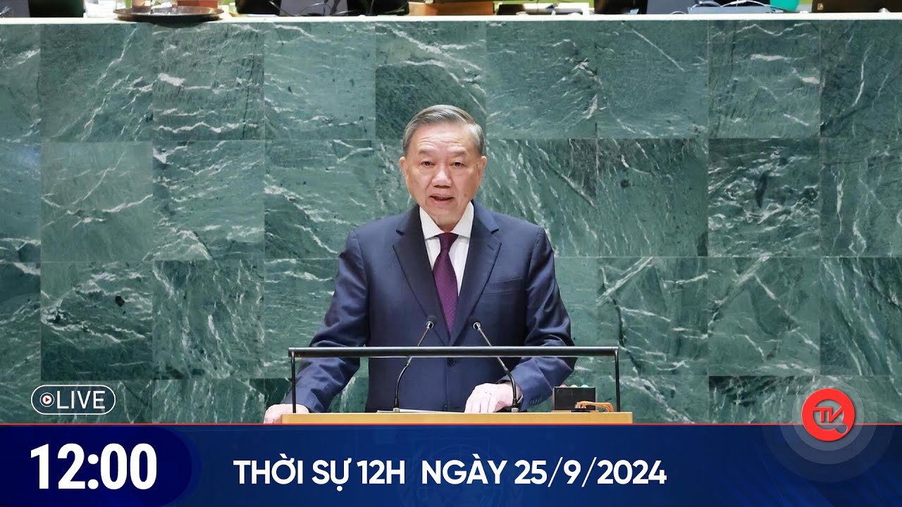 Tổng Bí thư, Chủ tịch nước Tô Lâm có bài phát biểu tại Đại hội đồng Liên hợp quốc | Thời sự 12h