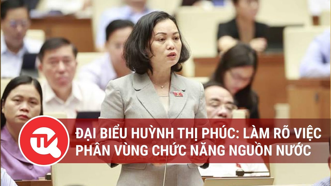 Đại biểu Huỳnh Thị Phúc: Làm rõ việc phân vùng chức năng nguồn nước | Truyền hình Quốc hội Việt Nam