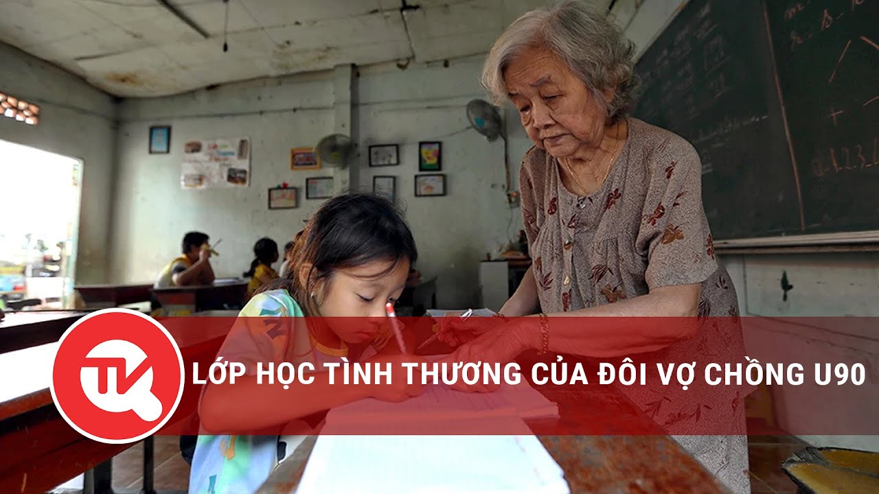 Lớp học tình thương của đôi vợ chồng U90 | Truyền hình Quốc hội Việt Nam