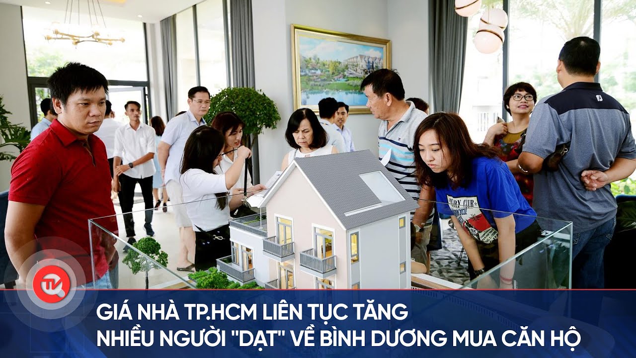 Giá nhà TP.HCM liên tục tăng, nhiều người "dạt" về Bình Dương mua căn hộ