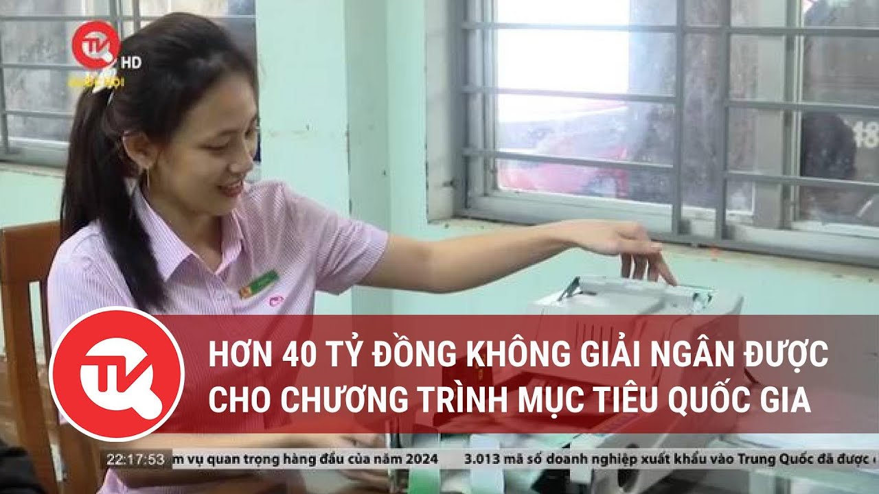 Hơn 40 tỷ đồng không giải ngân được cho chương trình mục tiêu quốc gia