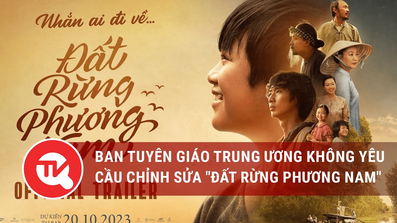 Hashtag 24h ngày 18/10: Ban Tuyên giáo Trung ương không yêu cầu chỉnh sửa "Đất rừng phương Nam"