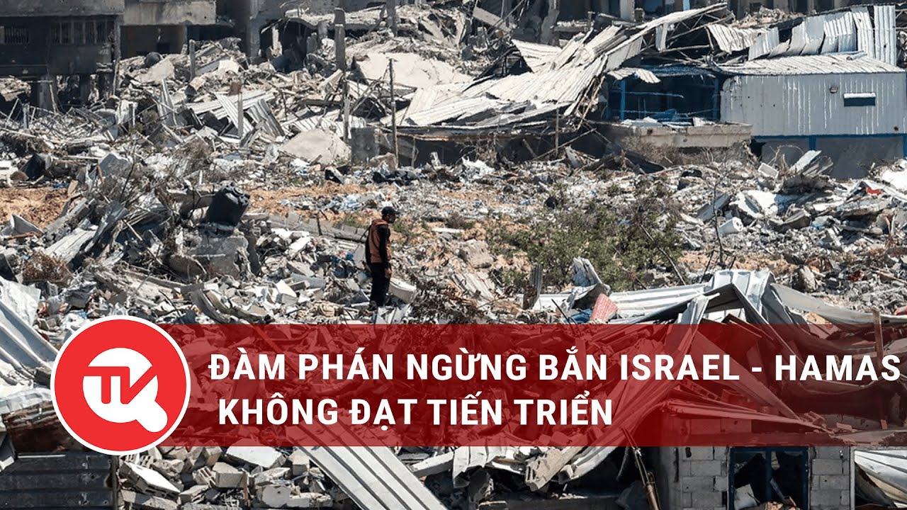 Đàm phán ngừng bắn Israel - Hamas không đạt tiến triển | Truyền hình Quốc hội Việt Nam