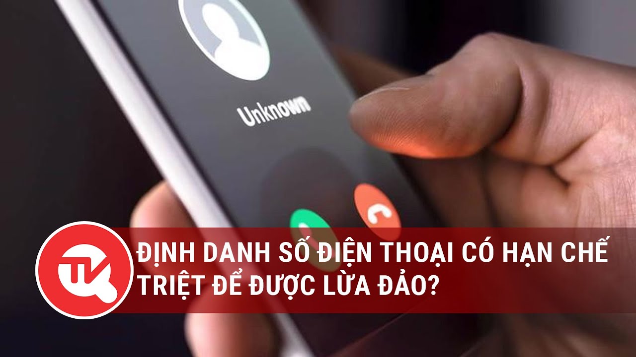 Định danh số điện thoại có hạn chế triệu để được lừa đảo? | Truyền hình Quốc hội Việt Nam