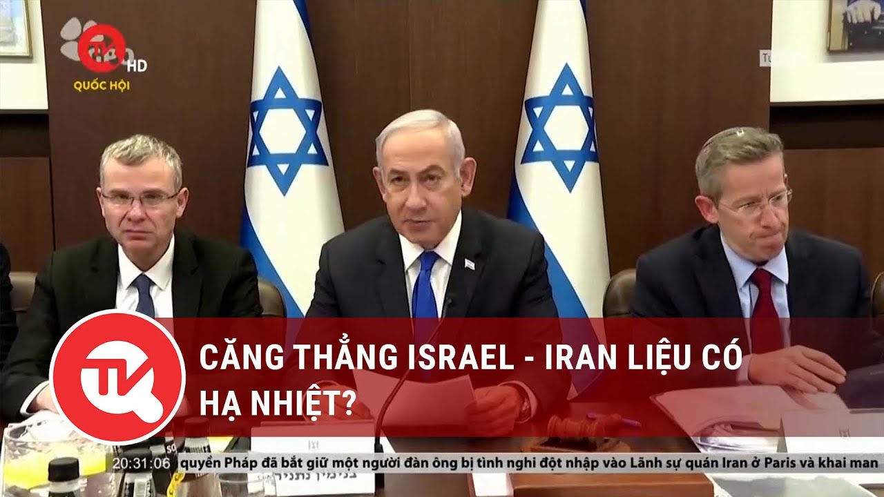 Căng thẳng Israel - Iran liệu có hạ nhiệt? | Truyền hình Quốc hội Việt Nam