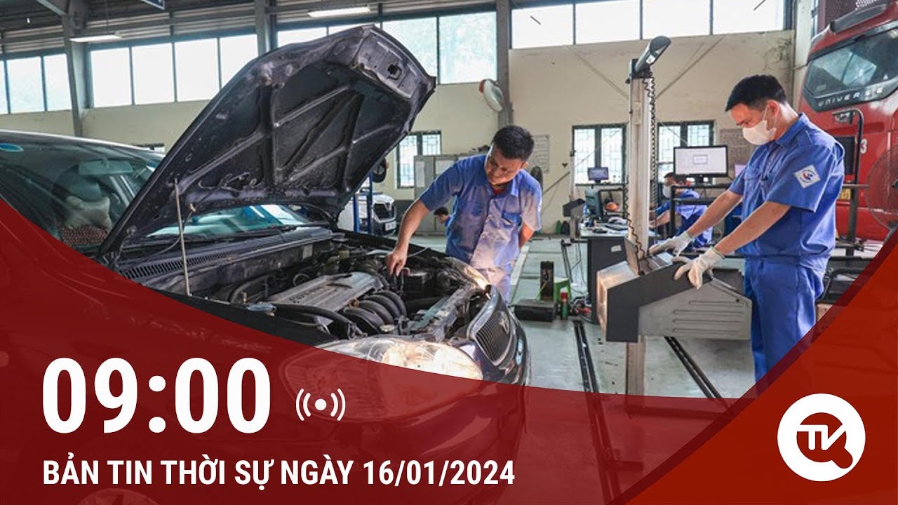 Thời sự 9h 16/1: 19 trường hợp cải tạo xe ô tô vẫn được phép đăng kiểm