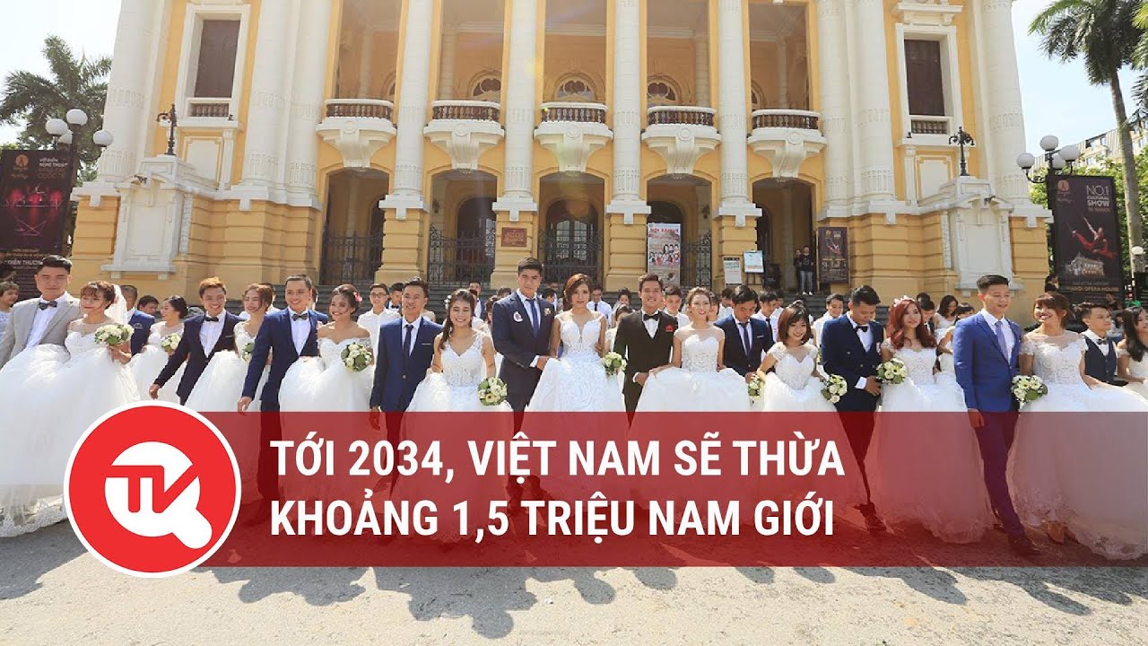 Tới 2034, Việt Nam sẽ thừa khoảng 1,5 triệu nam giới | Truyền hình Quốc hội Việt Nam