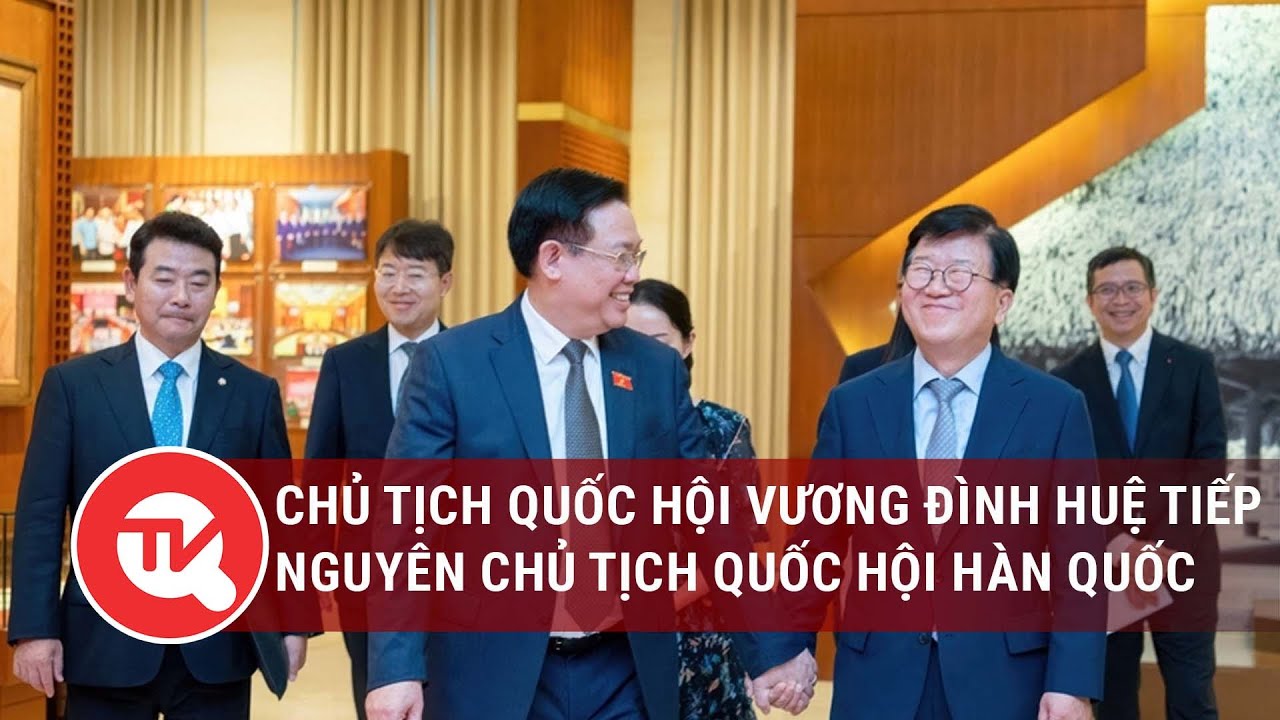 Chủ tịch Quốc hội Vương Đình Huệ tiếp nguyên Chủ tịch Quốc hội Hàn Quốc