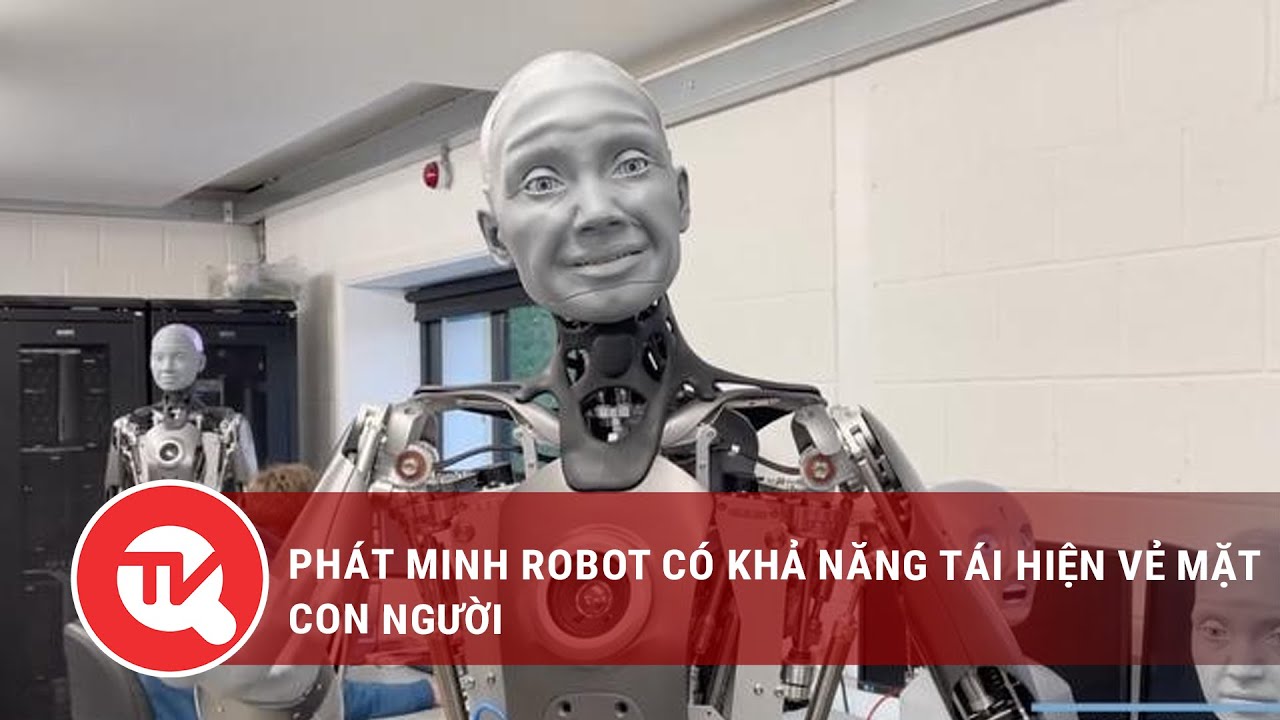 Phát minh robot có khả năng tái hiện vẻ mặt con người | Truyền hình Quốc hội Việt Nam