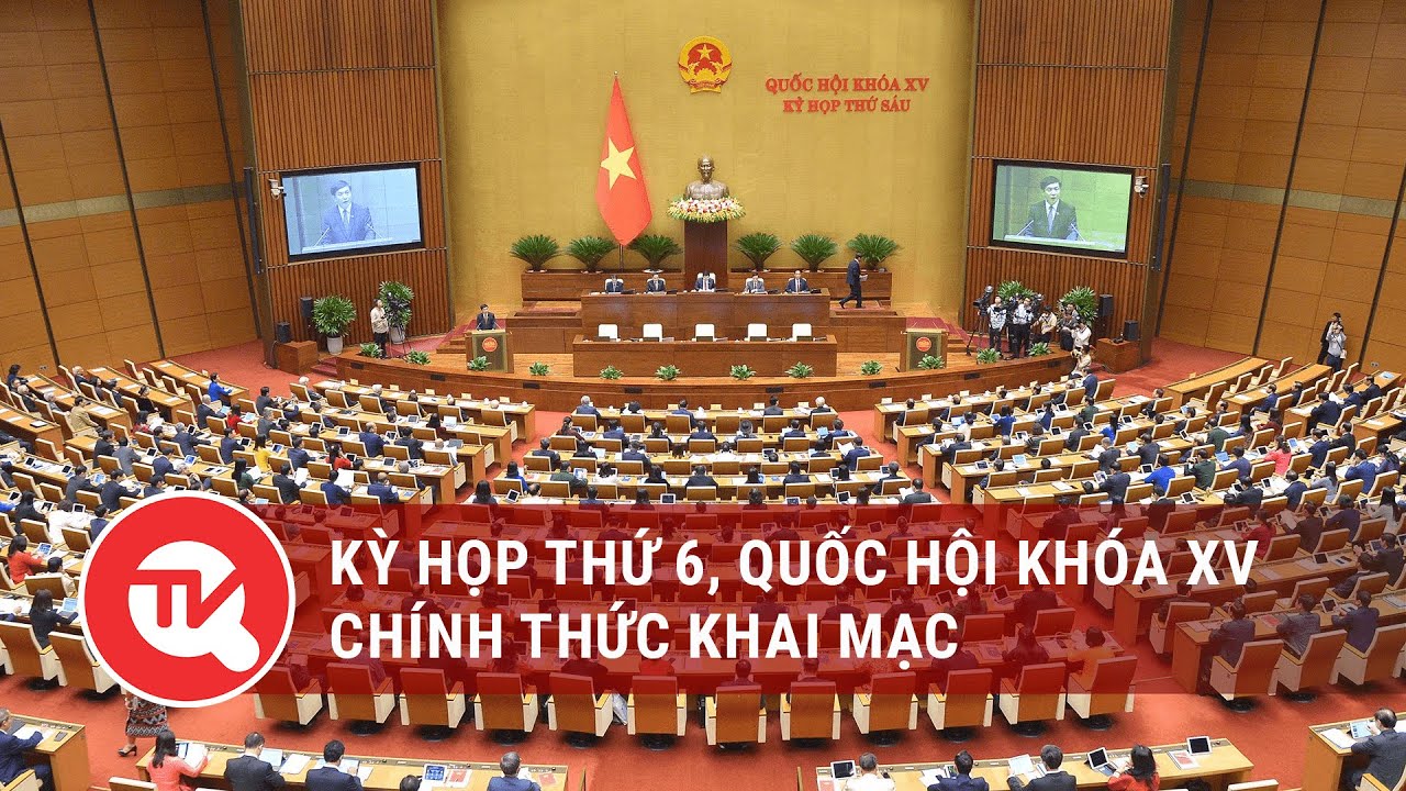 Kỳ họp thứ 6, Quốc hội khóa XV chính thức khai mạc | Truyền hình Quốc hội Việt Nam