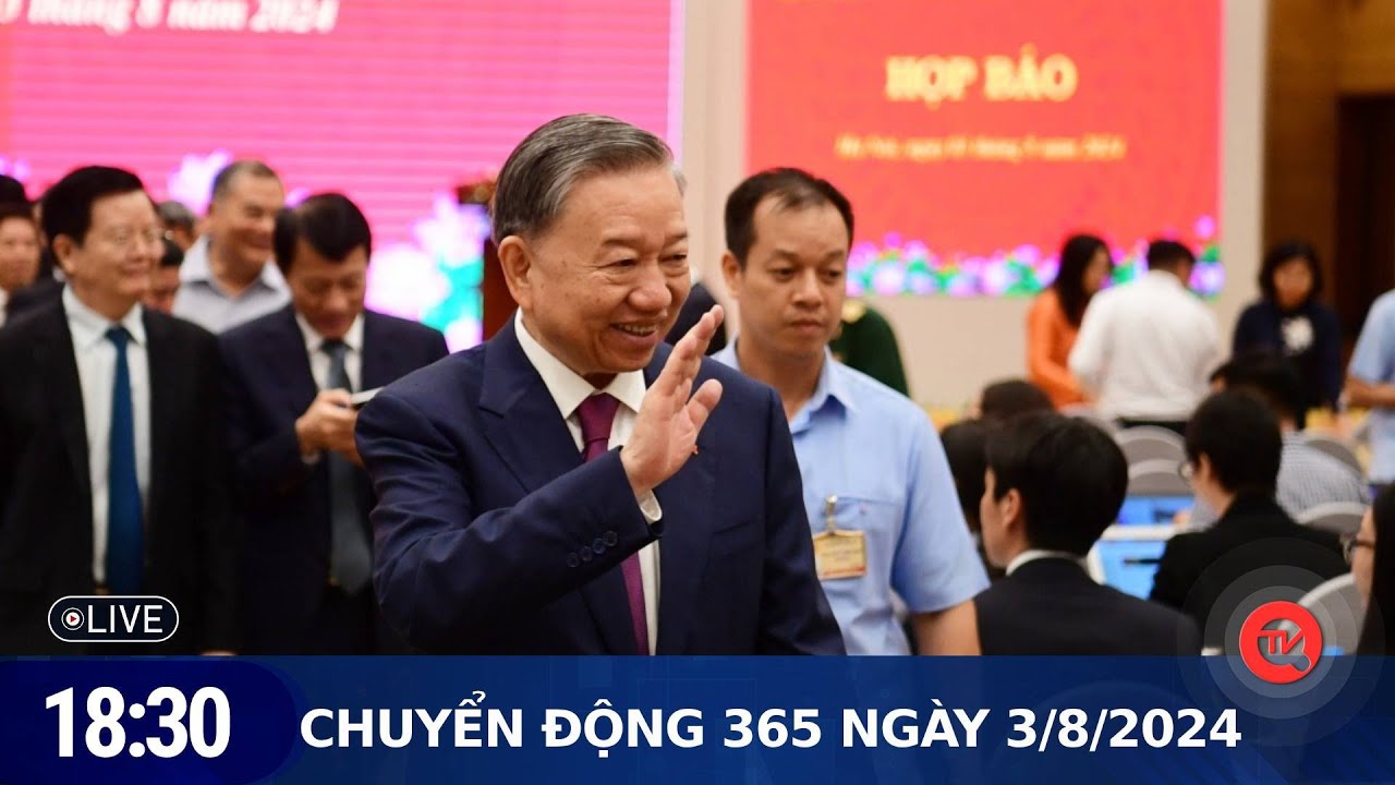 Chuyển động 365 3/8: Điện chúc mừng Tổng Bí thư, Chủ tịch nước Tô Lâm| Truyền hình Quốc hội Việt Nam