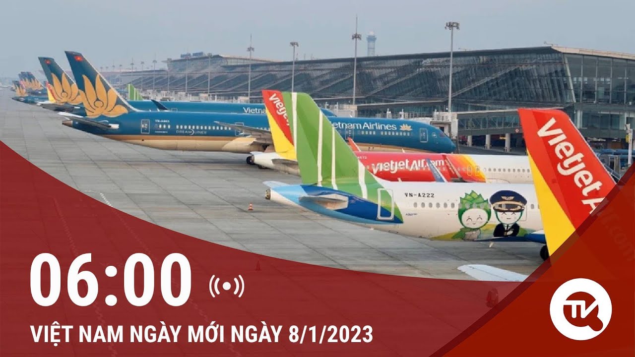 Việt Nam ngày mới 7/1: Vé máy bay Tết nhiều chặng lấp đầy 90%