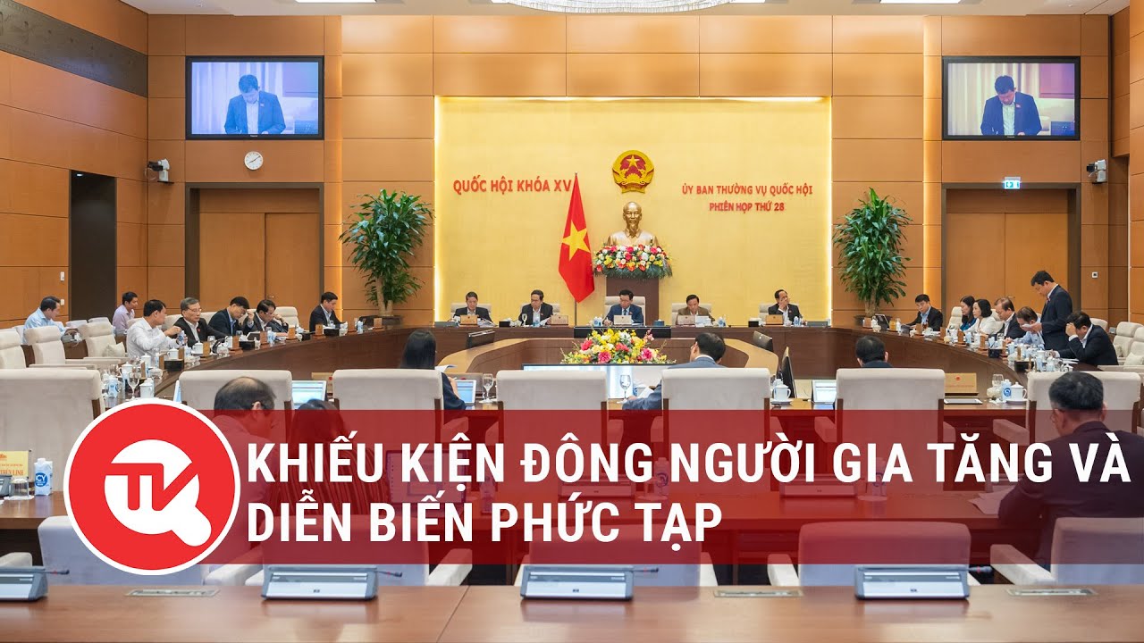 Khiếu kiện đông người gia tăng và diễn biến phức tạp | Truyền hình Quốc hội Việt Nam